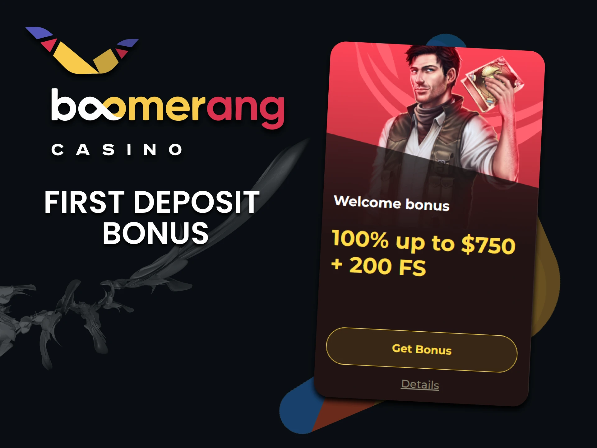 Get a bonus when you make a deposit from Boomerang Casino.