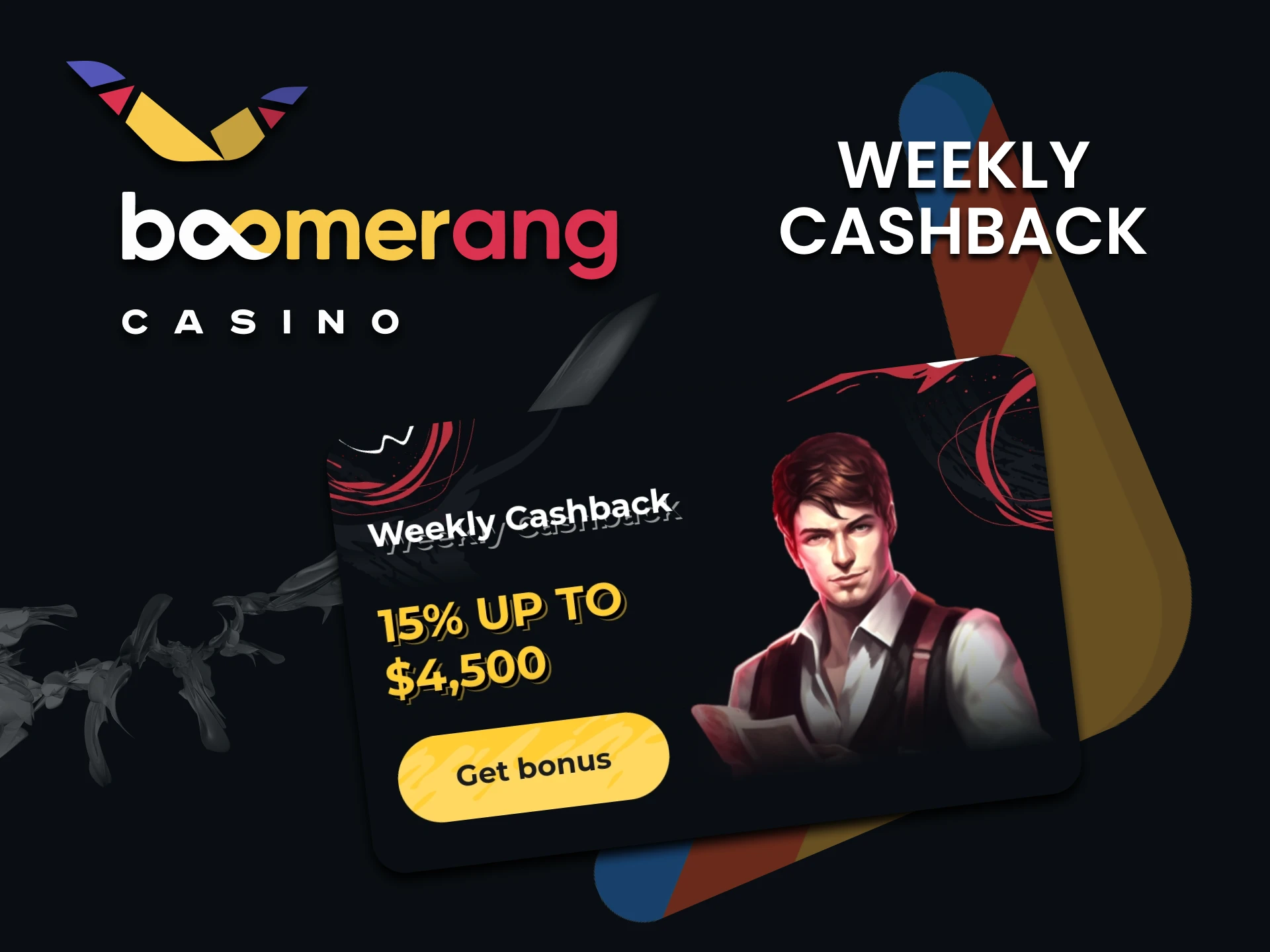 Get weekly cashback from the Boomerang Casino app.