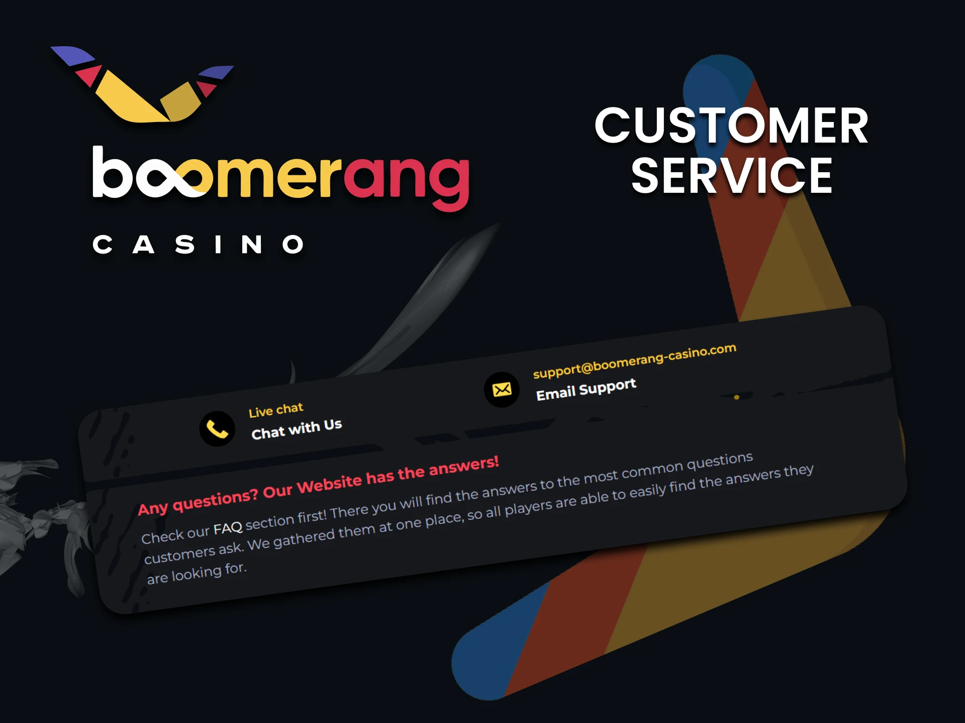 Find out about the support service for the Boomerang Casino website.
